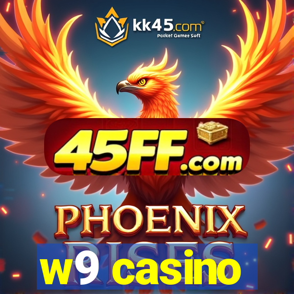 w9 casino